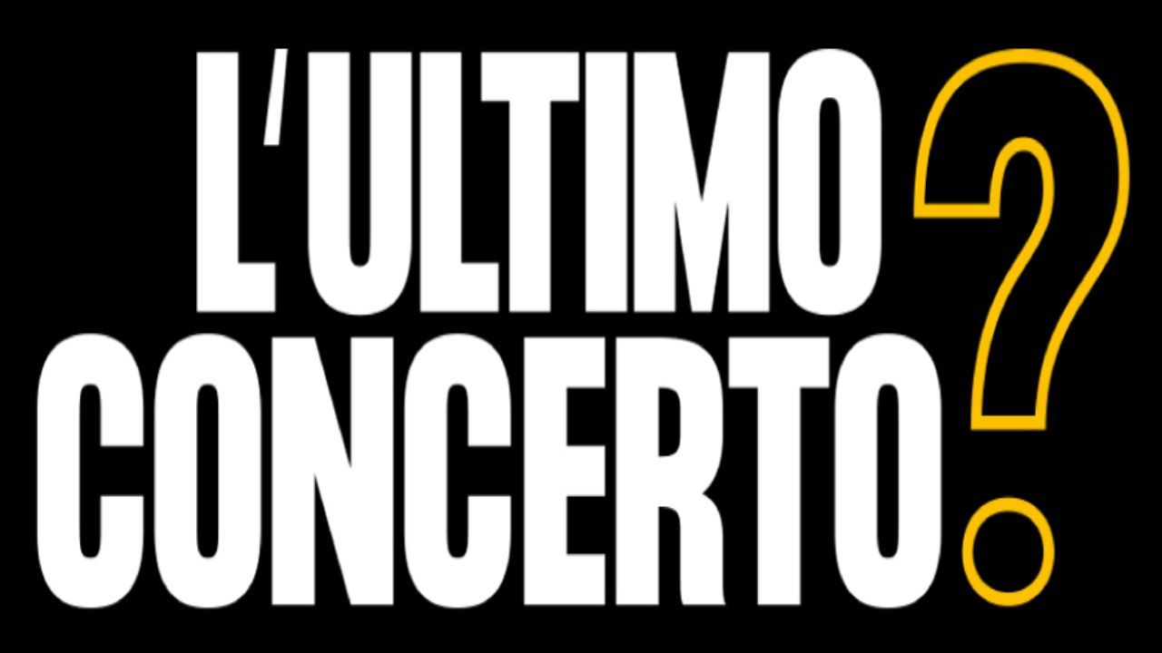 l'ultimo concerto