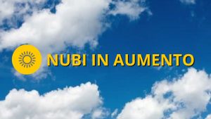 Meteo OGGI giovedì 6 ottobre Nuvolosità in aumento