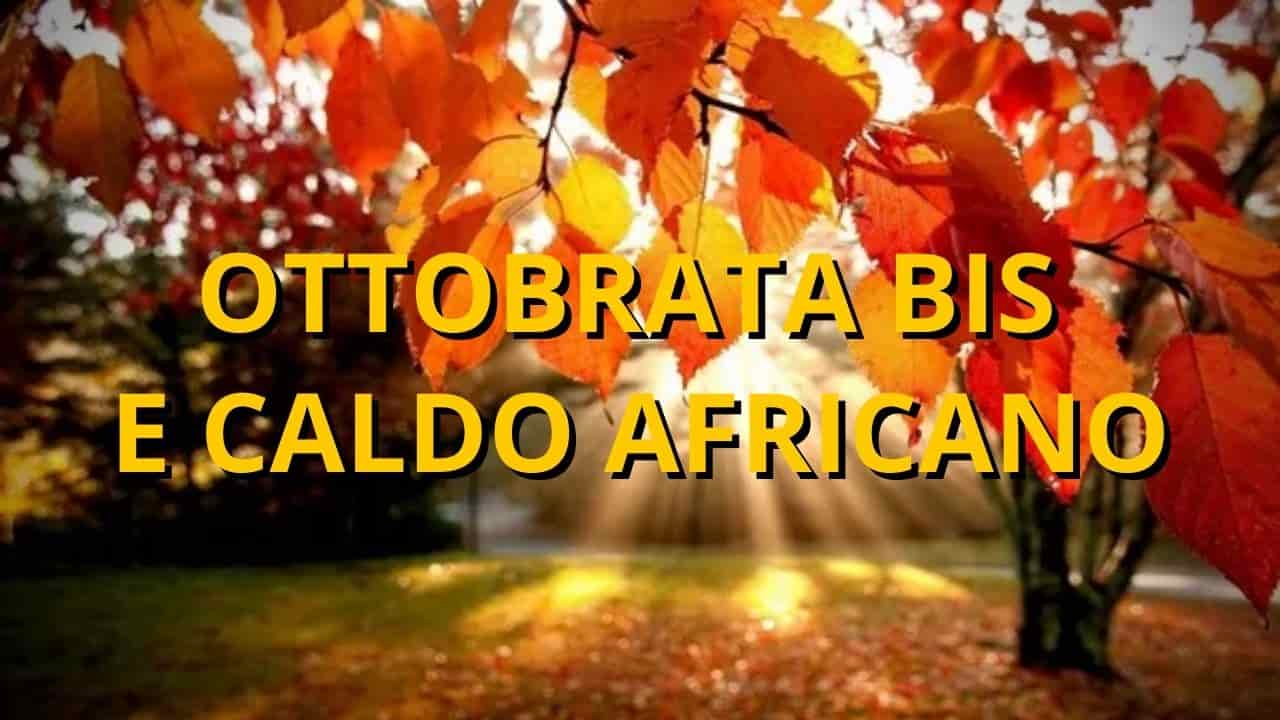 Torna l'Ottobrata Bis con Scipione l'Africano si registra l'ottobre più caldo - meteoweek.com